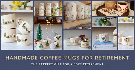 Why Our Handmade Coffee Mugs are the Perfect Retirement Gifts